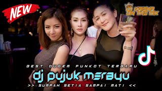 BEST DUGEM FUNKOT PILIHAN FYP TIKTOK 2024 - DJ PUJUK MERAYU X SUMPAH SETIA SAMPAI MATI