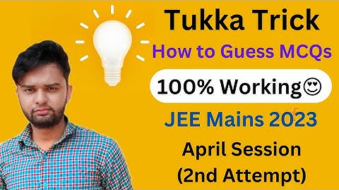 Tukka Trick for JEE Mains 2023 April Session - 2nd Attempt🔥 | 100% Working😍 | Tukka kaise lagaye...