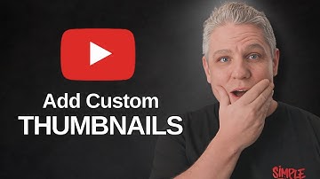 How To Add a Custom Thumbnail to YouTube Videos (Beginners Guide)