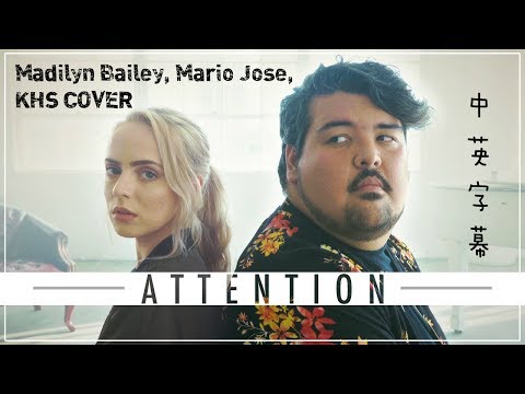 ► Attention - Madilyn Bailey & Mario Jose & KHS cover 中英翻譯