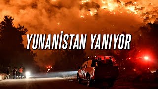 Yunani̇stan Alev Alev Yaniyor Yunanistan Yangın Son Dakika