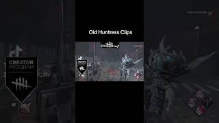 Old Huntress Clips #dbd #gamergirl #fyp #deadbydaylight #horror