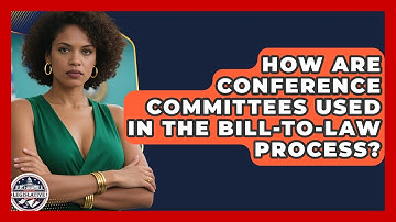 How Are Conference Committees Used in the Bill-to-Law Process? - Inside the Legislative Branch