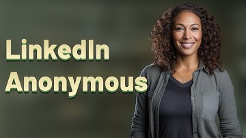 Can You See Who Viewed Your LinkedIn Profile Anonymously?