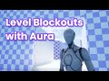 Level Blockouts in Unreal Engine with Aura