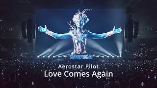 Aerostar Pilot – Love Comes Again | Dark Tech Trance Anthem 2026