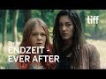 Endzeit  ever after trailer  tiff 2018