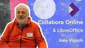 Collabora Online & LibreOffice - Interview with Italo Vignoli (Part 2 of 2)