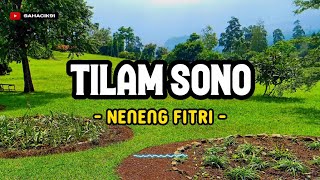 TILAM SONO - NENENG FITRI (Lirik Lagu Sunda)
