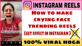 How to make crying face instagram reels | crying filter instagram trending reels How to make crying face instagram reels | crying filter instagram trending reels