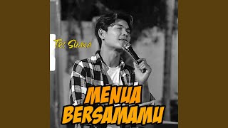 Download Lagu MENUA BERSAMAMU MP3