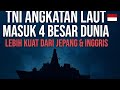 TNI AL Masuk 4 Besar Dunia, Kekuatan Laut RI Diakui Global"