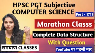 DATA STRUCTURE MARATHON | HPSC SUBJECTIVE PGT  COMPUTER SCIENCE | #nsclasses #pgtcomputerscience
