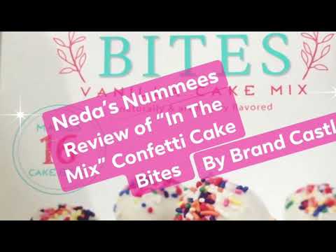 Neda’s Review of Brand Castle Confetti Cake Bites