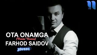 Farhod Saidzod - Ota onamga | Фарход Саидзод - Ота онамга (remix version)