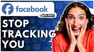 How Do I Stop Facebook From Tracking Me 2025 - Full Guide
