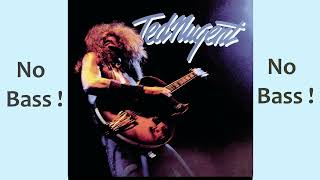 Where Have You Been All My Life  Ted Nugent  No Bass Guitar  Clic 