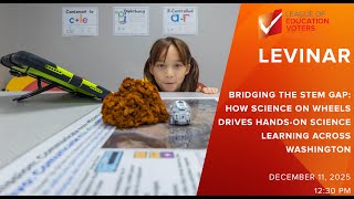 LEVinar: Bridging the STEM Gap - How Science on Wheels Drives Hands-on Science Learning Across WA