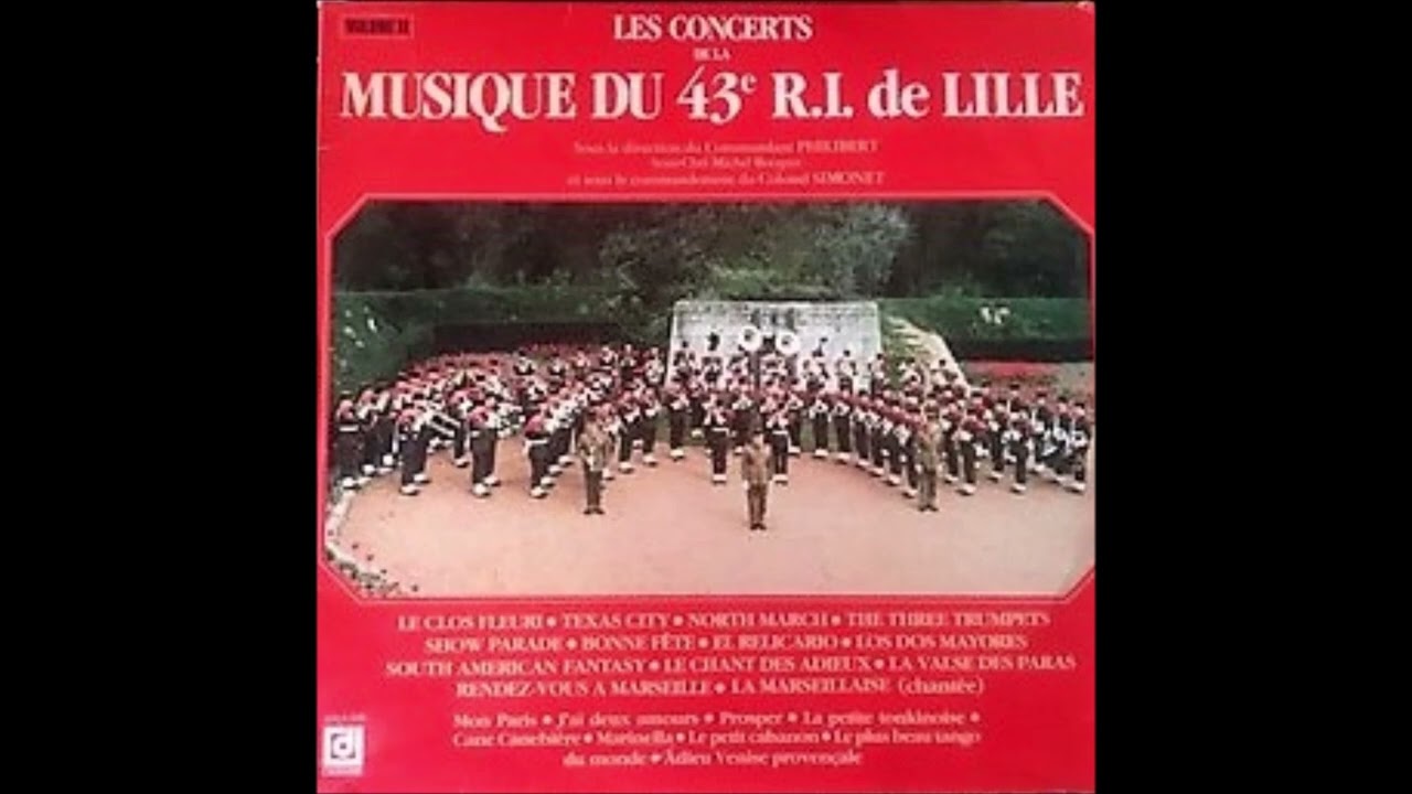 La musique du 43ème R.I de Lille - Le chant des adieux.