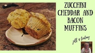 Zucchini, Cheddar and Bacon Muffins | Jill 4 Today