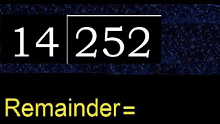 Divide 252 by 14 , remainder  . Division with 2 Digit Divisors . How to do