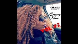 Carmen Brown - Coming True (DJ Gary B Trusted You Mix)
