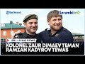 Kolonel Zaur Dimaev, Teman Presiden Chechnya Ramzan Kadyrov Dilaporkan Tewas