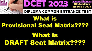 What is DRAFT Seat Matrix & PROVISIONAL Seat Matrix |DCET 2023 |ND Academy for DCET Online Coaching