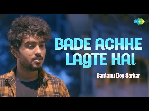 Bade Achhe Lagte Hai | बड़े अच्छे लगते हैं | Shantanu Dey | Hindi Cover Song | Saregama Open Stage