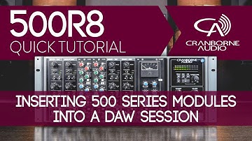 500R8 Quick Tutorial | Inserting 500 series modules into a DAW session