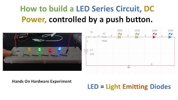How to build a LED Series Circuit,  DC Power, controlled by a Push Button.