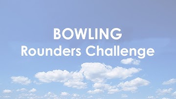 Bowling - Rounders Challenge