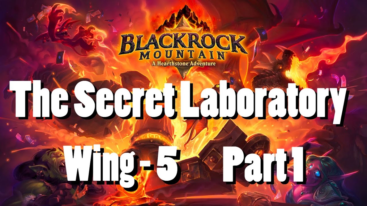 Blackrock Mountain - The Hidden Laboratory - Part 1 (Hearthstone)