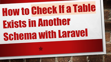 How to Check If a Table Exists in Another Schema with Laravel