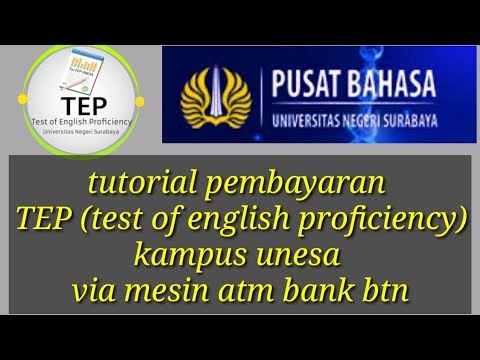 Cara pembayaran TEP(test of english proficiency) kampus unesa via atm bank btn