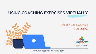 How to Use Coaching Exercises Virtually to Support Clients - MBFI TUTORIAL