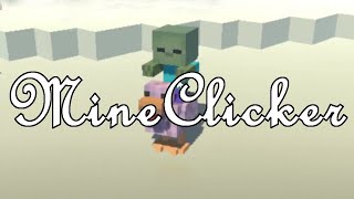 MineClicker | Gather Resources And Slay Mobs!