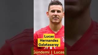Lucas Hernandez Galatasaray