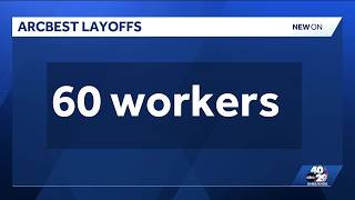 Arkansas company ArcBest lays off 60 workers in the Fort Smith area