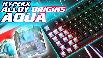 HyperX Alloy Origins AQUA TACTILE Switches: Surprisingly Smooth