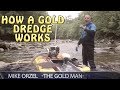 How a Gold Dredge Works + Mike Orzel Interview American Gold Prospectors Episode 1 Season 1