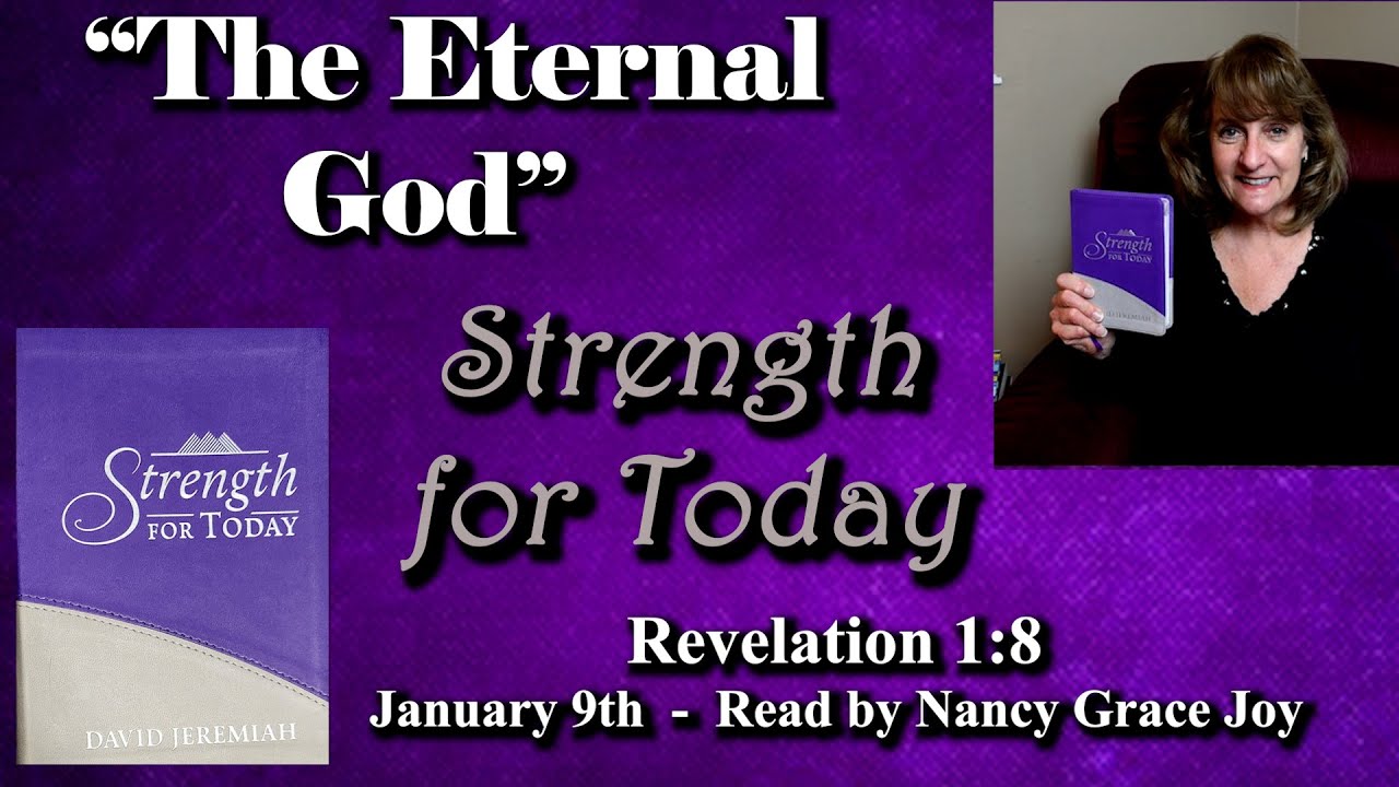 Strength For Today 1 9 The Eternal God By Nancy Grace Joy Revelation Strength for today 1 9 the eternal god by nancy grace joy revelation