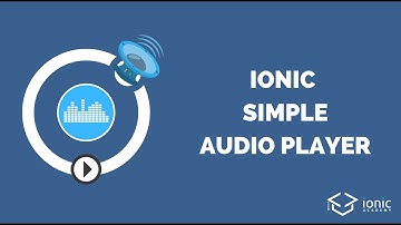 How to Build a Simple Ionic 4 Audio Player