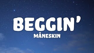 Måneskin - Beggin' (Lyrics)