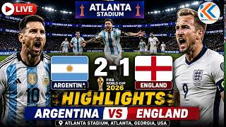 Argentina vs England 2-1 Highlights | Messi Sends Argentina to FIFA World Cup 2026 Final