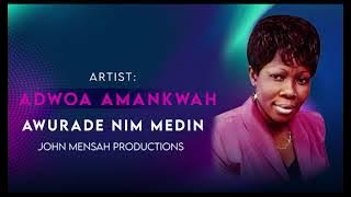 ADWOA AMANKWAH-2004 - Awurade nim medin