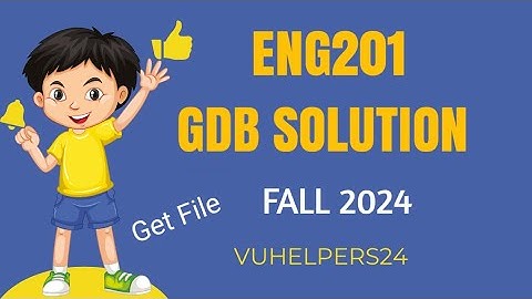 Eng201 GDB Solution Spring 2024 / Eng201 GDB Solution Spring 2024 / Eng202 Current GDB