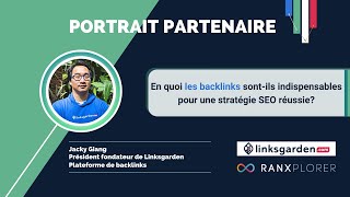 ? Backlinks : Challenges et opportunités SEO | Jacky de Linksgarden | Portrait partenaire EP1