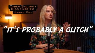 Why We Ignore Cyber Security Warning Signs - Cyber Security Bias Files #2