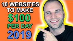 10 WEBSITES TO MAKE $100 PER DAY IN 2019